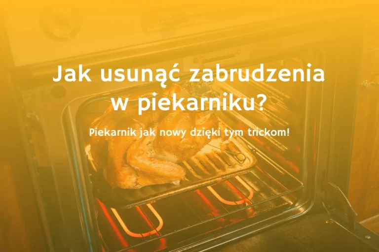 Sposoby na wyczyszczenie piekarnika domowego baner