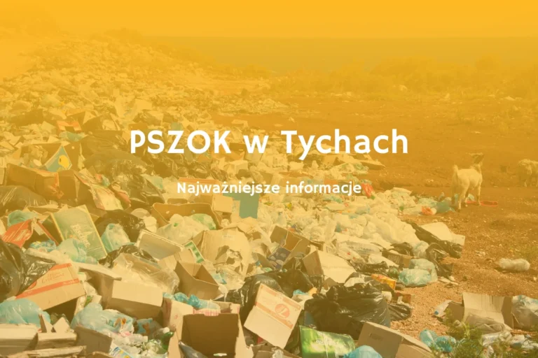 Najważniejsze informacje o PSZOK w Tychach