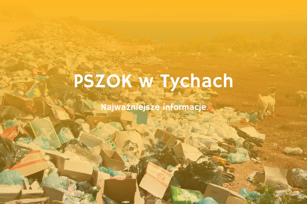 Najważniejsze informacje o PSZOK w Tychach