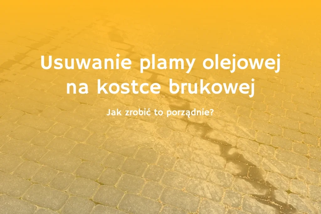 Baner poradnika jak usunąć plamę olejową z kostki brukowej